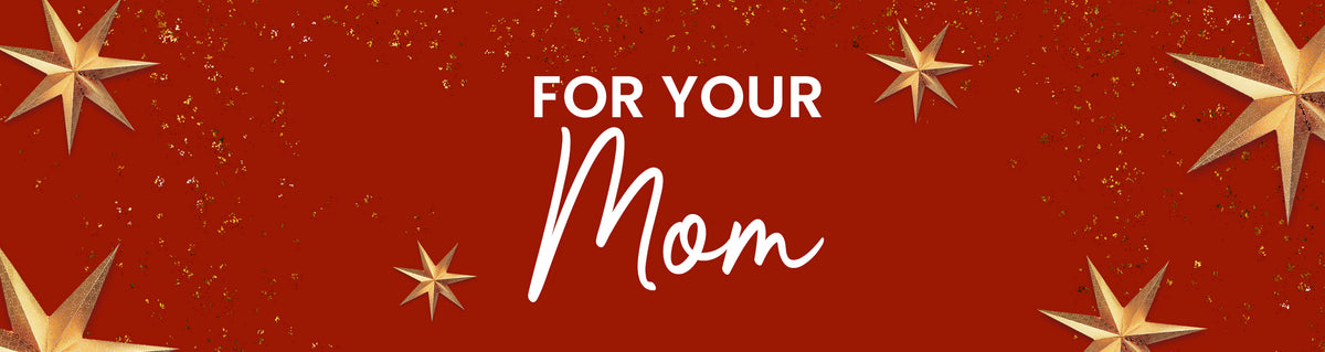 Holiday Gifts for Mom