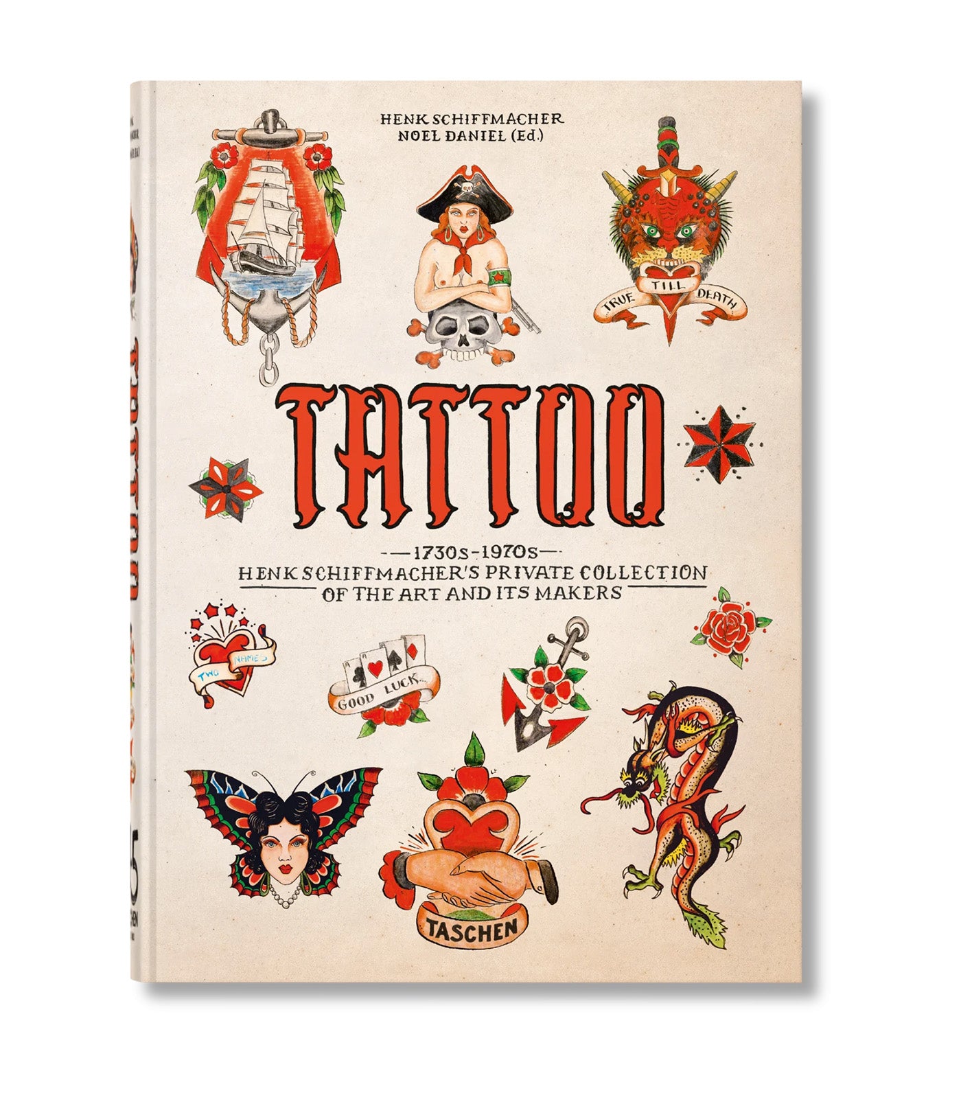 Tattoo 1730s-1970s Henk Schiffmacher's Private Collection 40th Ed.