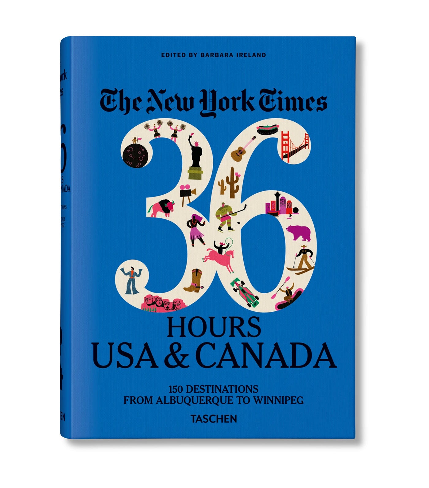 The New York Times 36 Hours. USA & Canada. Third Edition