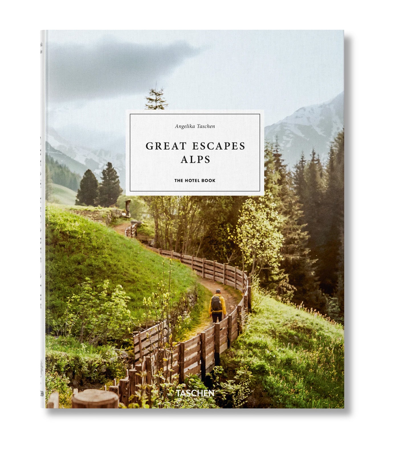 Great Escapes Alps. The Hotel Book
