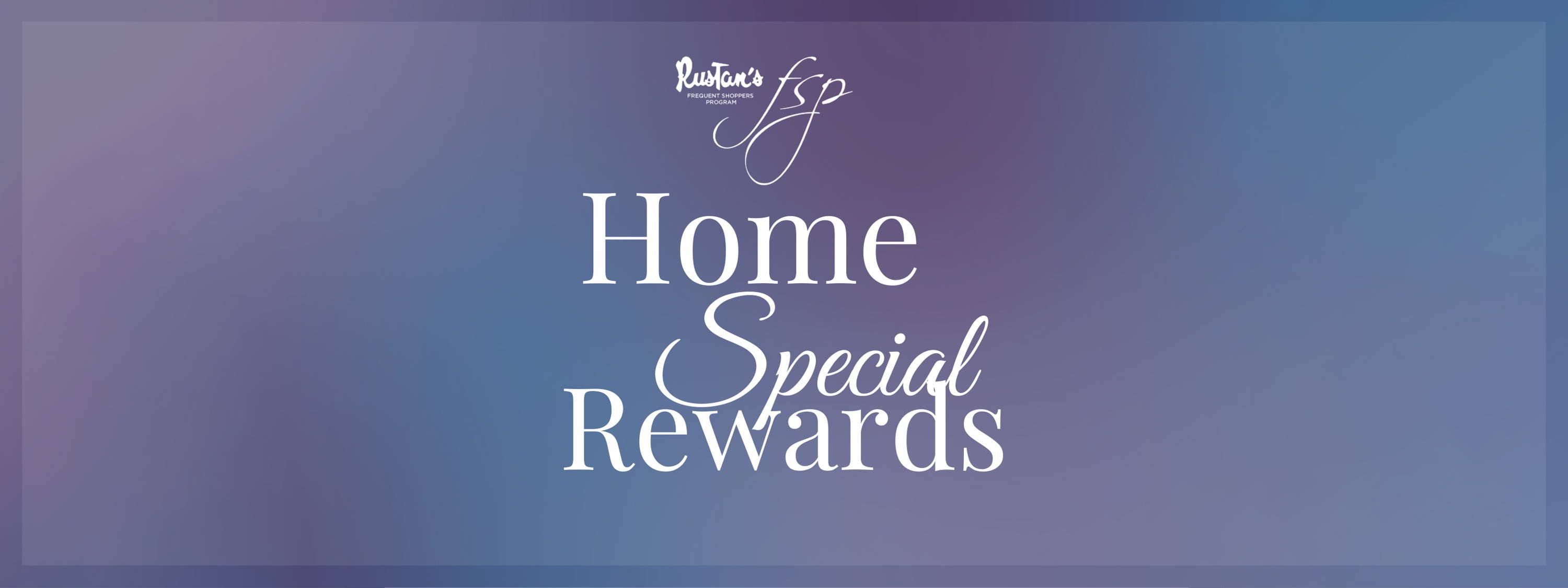 Rustan's FSP Home Special Rewards