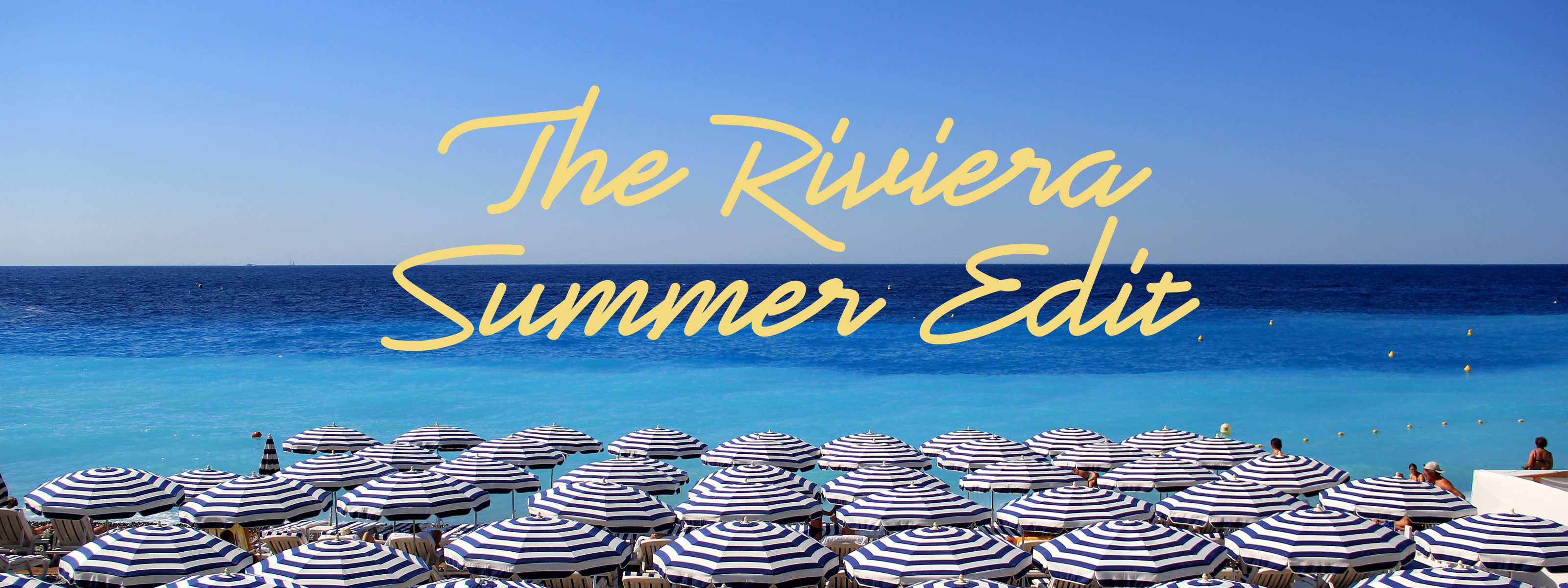 The Riviera Summer Edit