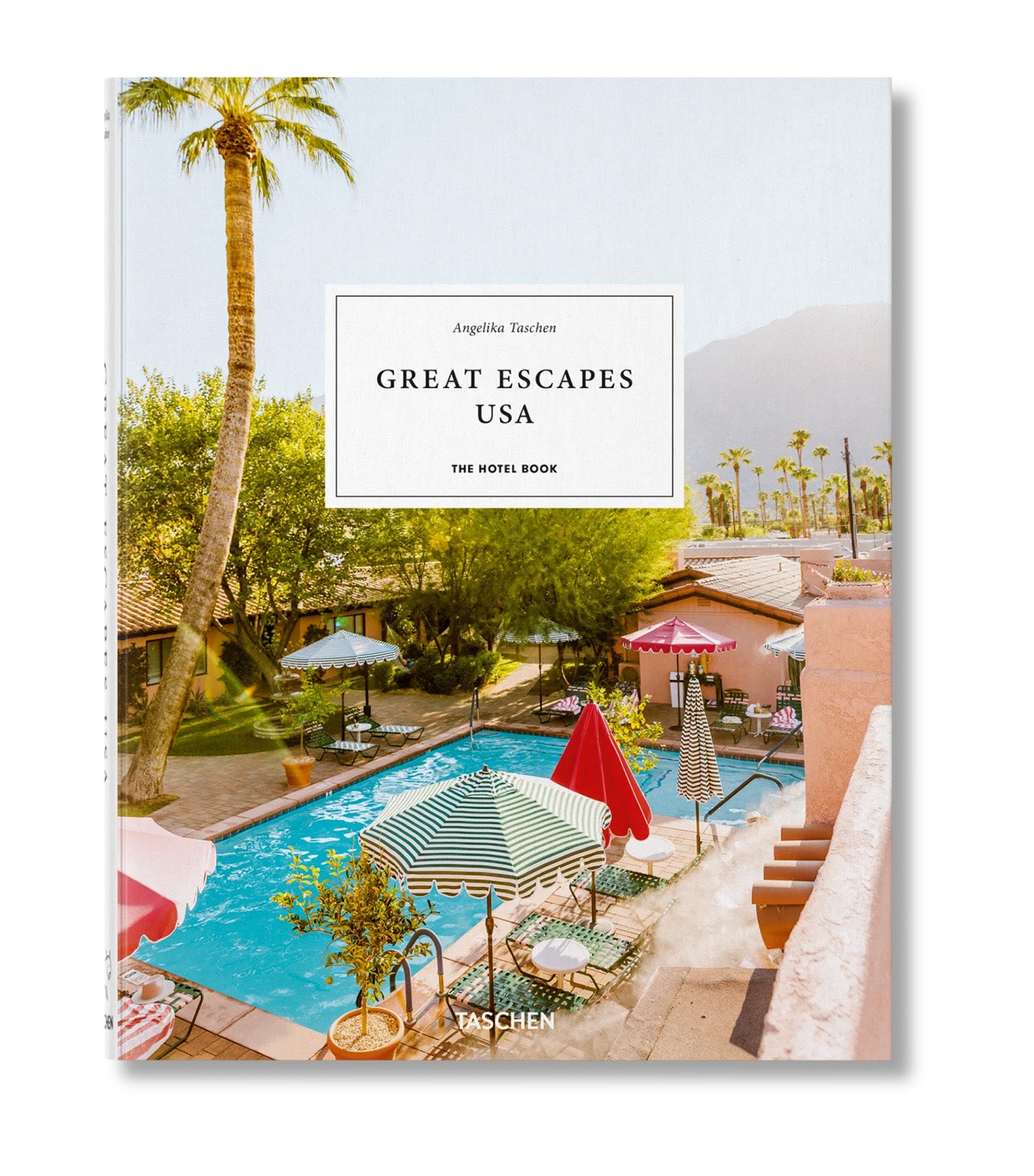 Great Escapes USA. The Hotel Book