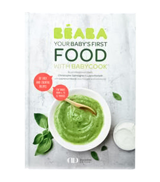 beaba cookbook: baby’s first foods with babycook®